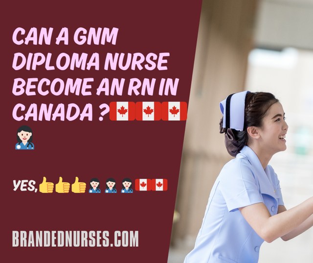 CAN A GNM NURSE BECOME RN IN CANADA?