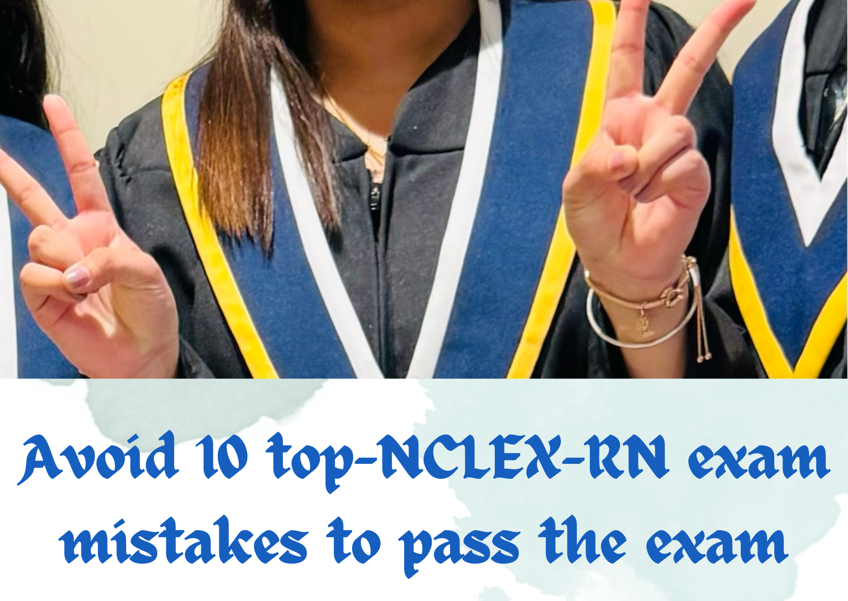 Avoid top 10 NCLEX-RN exam mistakes