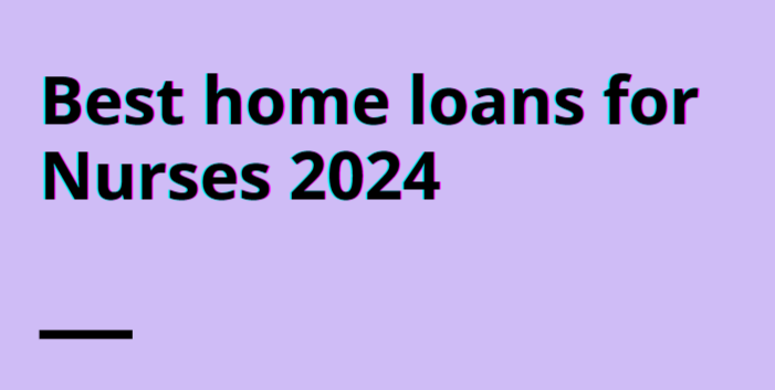 best home loans for nurses