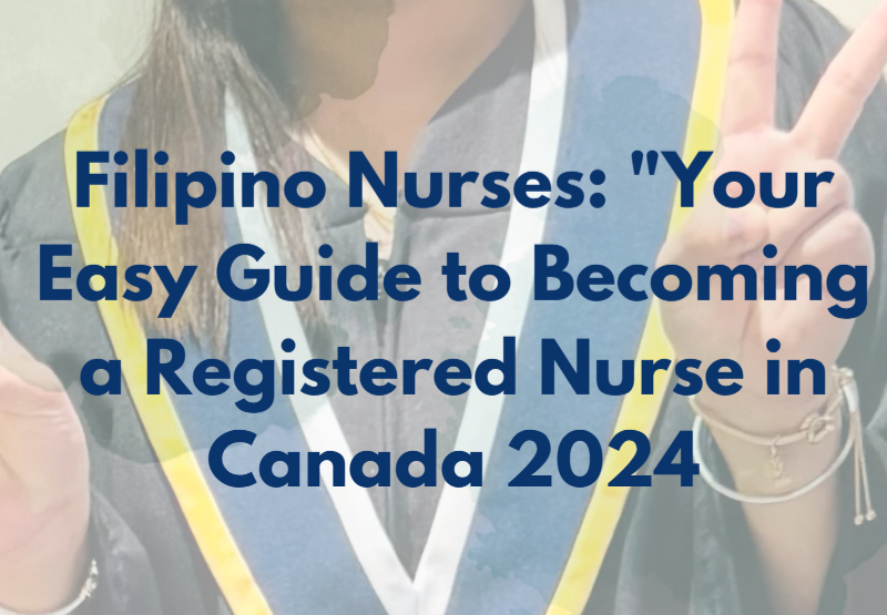 Filipino Nurses: Guide to become RN in Canada