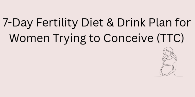 TRYING TO CONCEIVE, TTC, FERTILITY SUPERFOODS